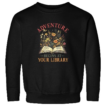 Discover Adventure Begins At Your Library Summer Reading 2024 Flowers 1 Sweatshirts