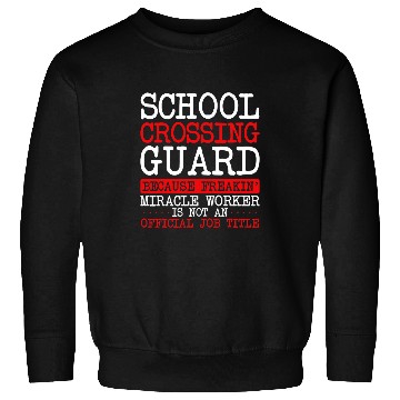 Discover School Crossing Guard School Worker Traffic Manager Sweatshirts