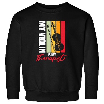 Discover My Violin is My Therapist Violin Player Sweatshirts