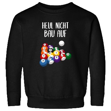 Discover Heul Nicht Build On Billiard Pool Player Sweatshirts