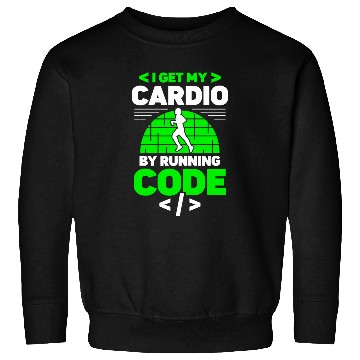 Discover I Get My Cardio By Running Code Programmer Coding Coder Sweatshirts