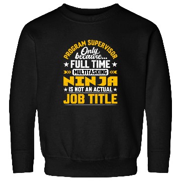 Discover Program Supervisor Job Title Program Boss Manager Director Sweatshirts