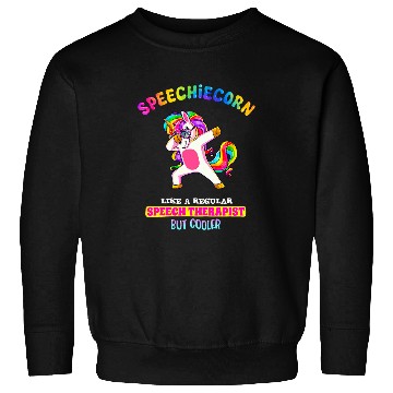 Discover Speech Language Pathologist Funny Speech Unicorns Therapy Sweatshirts