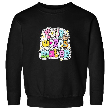 Discover Speech Language Pathologist Your Words Matter Speech Therapy Sweatshirts