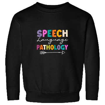Discover Speech Language Pathology SLP Speech Pathologist Therapist Sweatshirts
