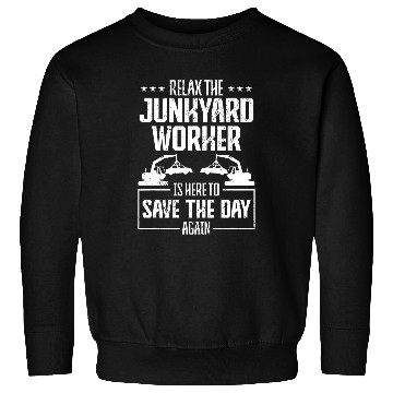 Discover Scrapyard To save the day again Junkyard Worker Sweatshirts