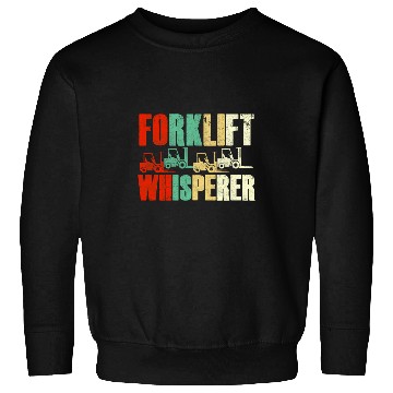 Discover Forklift Whisperer Warehouse Forklift Operator Sweatshirts