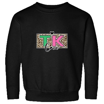 Discover TK Crew Transitional Kindergarten Teacher TK Student Sweatshirts