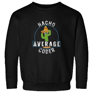 Discover Programmer Nacho Average Coder Computer Programs Funny Codi Sweatshirts