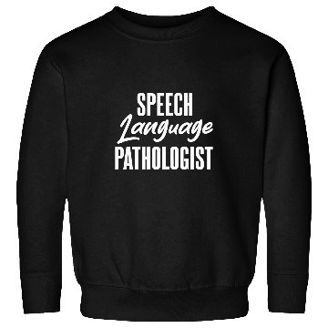 Discover Speech Language Pathologist Speech Therapist Pathology Fun Sweatshirts