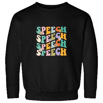 Discover Speech Therapy Speech Language Pathologist Therapist SLP 2 7 Sweatshirts