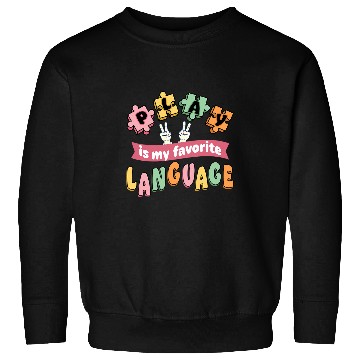 Discover Speech Therapy Play is My Favorite Language SLP Teacher Sweatshirts