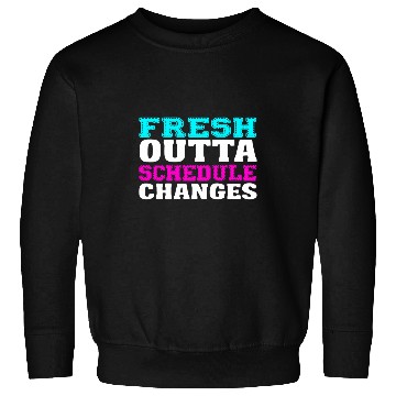 Discover Schedule changes school counselor Teacher Appreciation Gift Sweatshirts