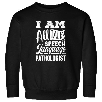 Discover Speech Pathology Speech Pathologist Speech Therapist 3 Sweatshirts