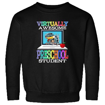Discover Virtually Awesome Preschool Student Back To School 1 Sweatshirts