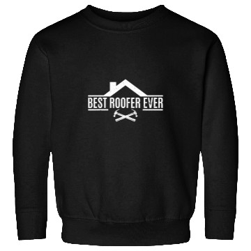 Discover bests Roofer Ever Roofing Contractor Roof Worker Sweatshirts