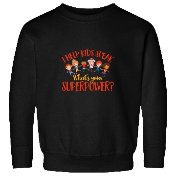 Discover Speech Therapy Help Kids Speak Superpower Speech Pathology Sweatshirts