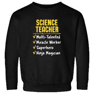 Discover Science Teacher Miracle Worker Superhero Ninja Funny Gift Sweatshirts