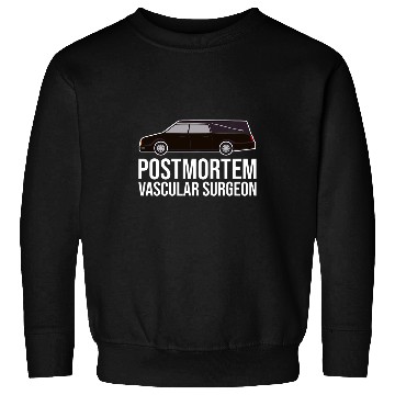 Discover Postmortem Vascular Surgeon Funeral Director Mortician Sweatshirts