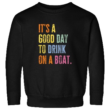 Discover Funny Cruise Ship Vacation Drink On A Boat Boating Party Sweatshirts