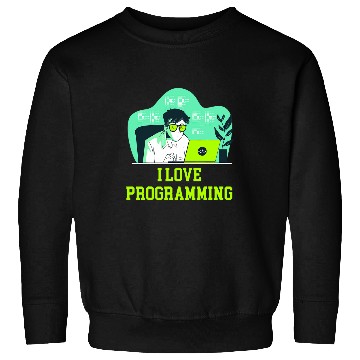 Discover I Love Programming Professional Computer Programming Career Sweatshirts