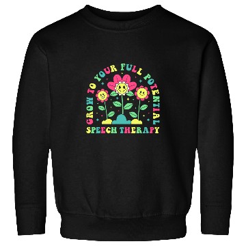Discover Speech Therapy Pathology Grow To Your Full Potential Retro Sweatshirts