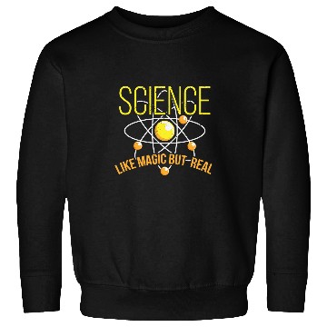Discover Science like magic but real Physics Universe Student Nerd Sweatshirts