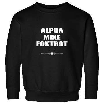 Discover Fighter Plane Alpha Mike Foxtrot Fighter Jet Sweatshirts