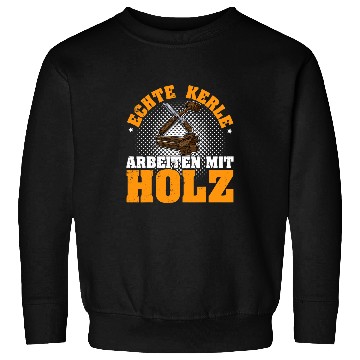 Discover Sawmill Carpenter Carpenter Woodworker Chainsaw Profession 6 Sweatshirts