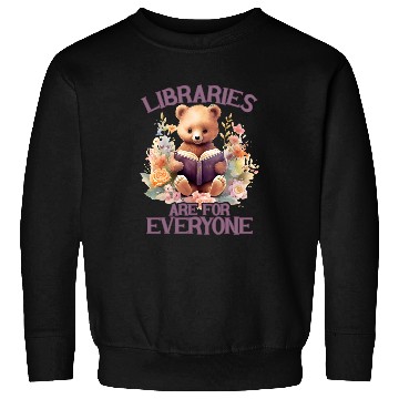 Discover Libraries Are For Everyone Bear Book Reader Librarian Sweatshirts