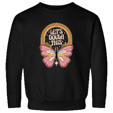 Discover Birth Doula Childbirth Birth Worker Lets Doula This 2 Sweatshirts