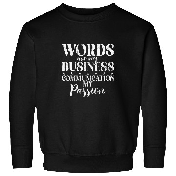 Discover Words are my Bussiness Communication Passion Speech Therapy Sweatshirts