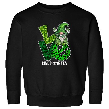 Discover St Patricks Day Love Gnome Kindergarten Teacher Or Student Sweatshirts