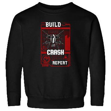 Discover Funny Build Crash Repeat Drone Pilot Droning Sweatshirts