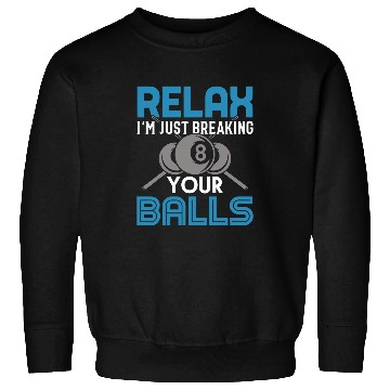 Discover Breaking Your Balls Funny Billiards Pool Player Gift 1 Sweatshirts