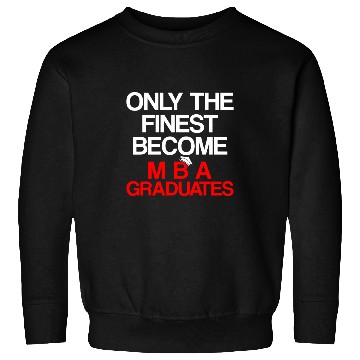 Discover MBA Student Business Degree Graduation 52 Sweatshirts