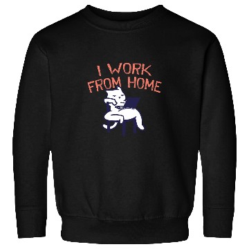Discover I Work from homes Office Employee Company Staff Boss 3 Sweatshirts