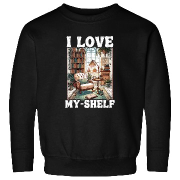 Discover I Love MyShelf Reading Self Love Book 1 Sweatshirts