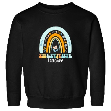 Discover Substitute Teacher Rainbow Sub Teacher 1 Sweatshirts