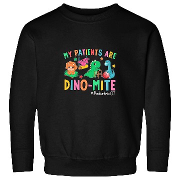 Discover Pediatric Occupational Therapy OT Assistant Cute Dinosaur Sweatshirts