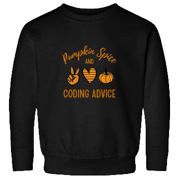 Discover Pumpkin Spice and Coder Advice Programmer Fall Halloween 1 Sweatshirts