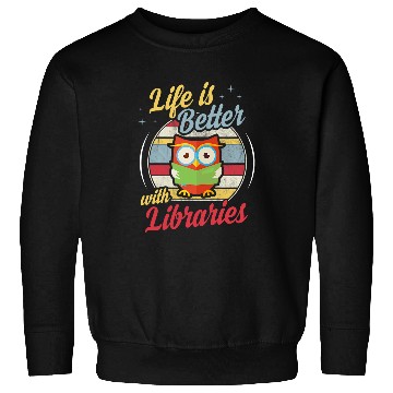 Discover Life Is Better With Libraries Cute Retro Book Read Owl Sweatshirts