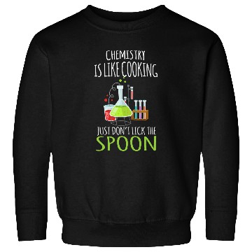 Discover Funny Chemistry Scientist Laboratory Joke Sweatshirts