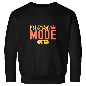 Discover nurses Mode On Nursing Student Graduation Registered nurses Sweatshirts