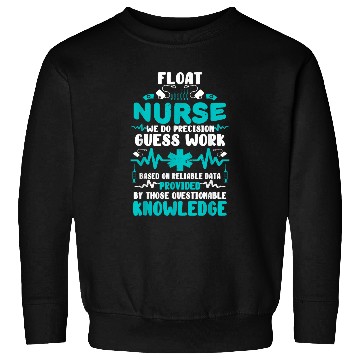 Discover Float nurses Floating RN Funny Nursing Student Tee Sweatshirts