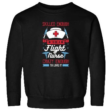 Discover Flight nurses Skilled RN Transport Aeromedicines medicals Work Sweatshirts