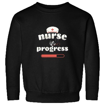 Discover nurses In Progress Design Nursing Student Future nurses Sweatshirts