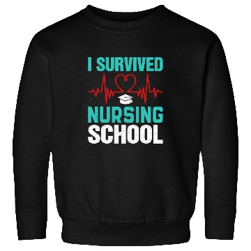 Discover I Survived Nursing School Funny nurses Student RN Sweatshirts