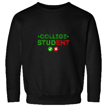 Discover Funny College Student Stud For Students College College Stud Sweatshirts