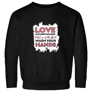 Discover Love is Everywhere But So is The Flu Valentines Day nurses Sweatshirts